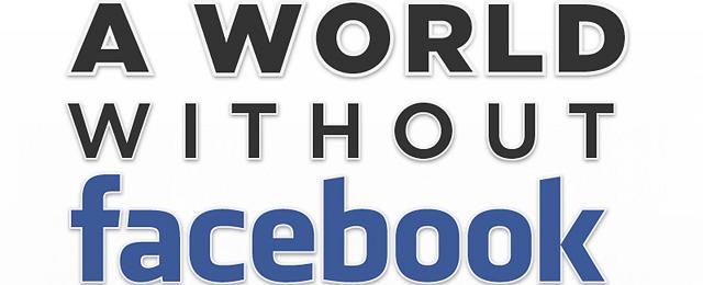 World without facebook